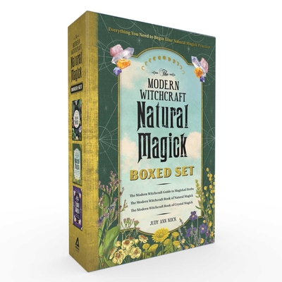 The Modern Witchcraft Natural Magick Boxed Set: The Modern Witchcraft Guide to Magickal Herbs, the Modern Witchcraft Book of Natural Magick, the Moder - Judy Ann Nock