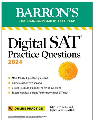 Digital SAT Practice Questions 2024: More Than 600 Practice Exercises for the New Digital SAT + Tips + Online Practice - Philip Geer