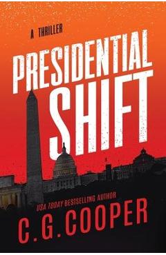 Poza produsului Presidential Shift: Book 4 of the Corps Justice Series - C. G. Cooper
