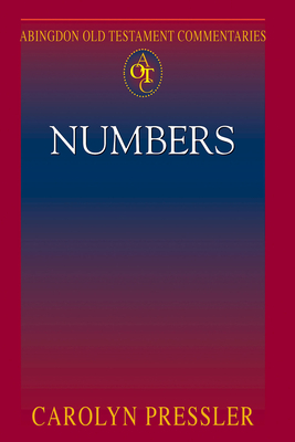 Abingdon Old Testament Commentaries: Numbers - Carolyn Pressler