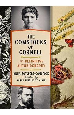 Coperta cărții 'The Comstocks of Cornell--The Definitive Autobiography - Anna Botsford Comstock'