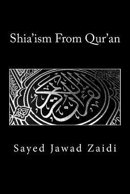 Shia'ism From Qur'an - Sayed Jawad Zaidi
