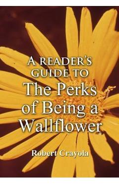Poza produsului A Reader's Guide to The Perks of Being a Wallflower - Robert Crayola
