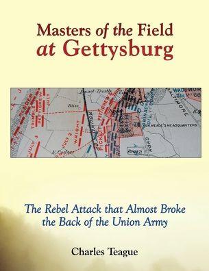 Masters of the Field at Gettysburg - Charles Teague