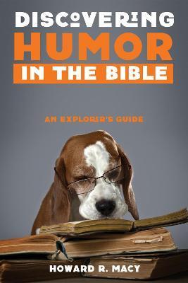 Discovering Humor in the Bible - Howard R. Macy