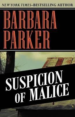Suspicion of Malice - Barbara Parker