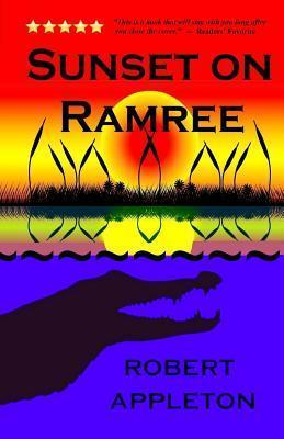 Sunset on Ramree: History's Deadliest Crocodile Attack - Robert Appleton