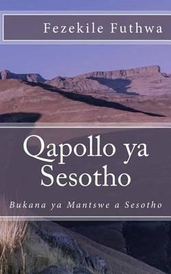 Qapollo YA Sesotho: Buka YA Mantswe a Sesotho - Fezekile Futhwa