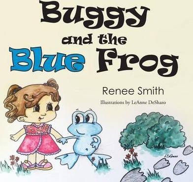Buggy and the Blue Frog - Renee Smith