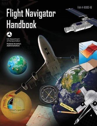 Flight Navigator Handbook (FAA-H-8083-18) - Federal Aviation Administration