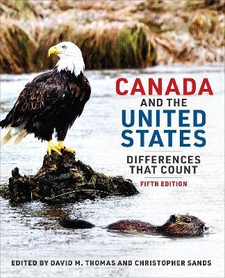 Canada and the United States: Differences That Count, Fifth Edition - David M. Thomas