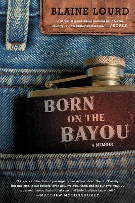 Born on the Bayou - Blaine Lourd