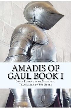 Coperta cărții 'Amadis of Gaul Book I - Sue Burke'