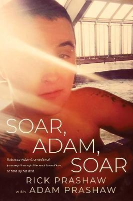 Soar, Adam, Soar - Rick Prashaw