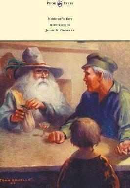 Nobody's Boy (Sans Famille) - Illustrated by John B. Gruelle - Hector Malot