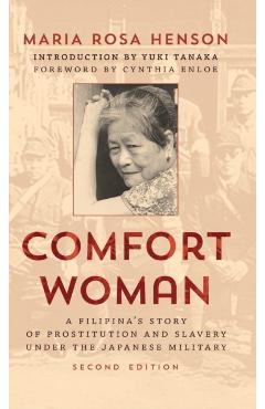Coperta cărții 'Comfort Woman: A Filipina's Story of Prostitution and Slavery under the Japanese Military - Maria Rosa Henson'