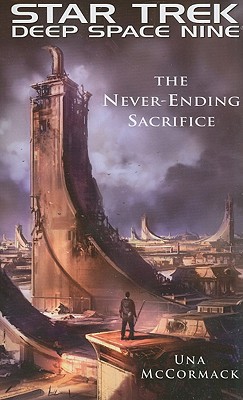 Star Trek: Deep Space Nine: The Never Ending Sacrifice - Una Mccormack