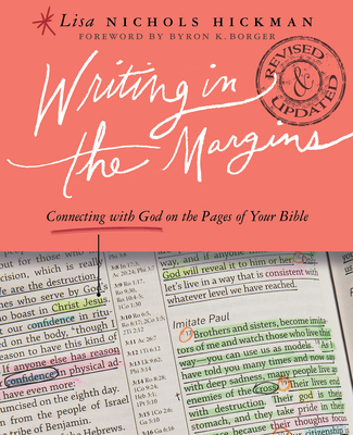 Writing in the Margins: Connecting with God on the Pages of Your Bible - Lisa Nichols Hickman