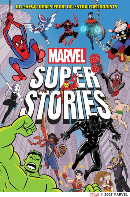 Marvel Super Stories (Book One): All-New Comics from All-Star Cartoonists - Marvel Entertainment