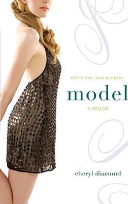 Model: A Memoir - Cheryl Diamond