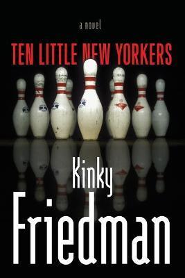 Ten Little New Yorkers - Kinky Friedman