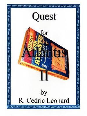 Quest for Atlantis II - R. Cedric Leonard