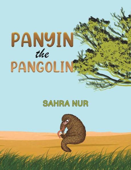 Panyin the Pangolin - Sahra Nur