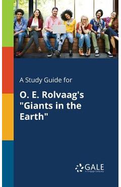 Coperta cărții 'A Study Guide for O. E. Rolvaag's Giants in the Earth - Cengage Learning Gale'