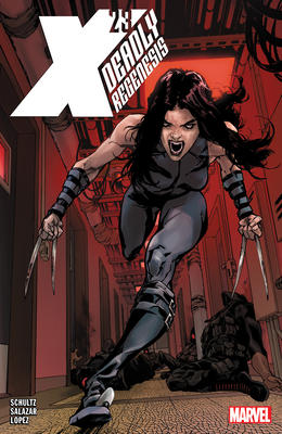 X-23: Deadly Regenesis - Erica Schultz