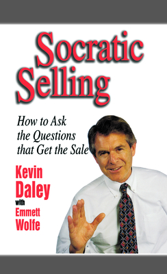 Socratic Selling - Kevin Daley