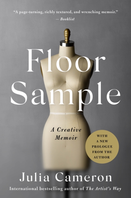 Floor Sample: A Creative Memoir - Julia Cameron