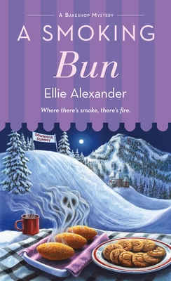 A Smoking Bun: A Bakeshop Mystery - Ellie Alexander