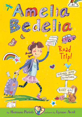Amelia Bedelia Road Trip!: #3 - Herman Parish