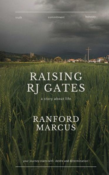 Raising RJ Gates - Ranford Marcus