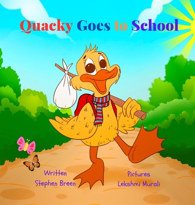 Quacky Goes to School - Stephen Breen