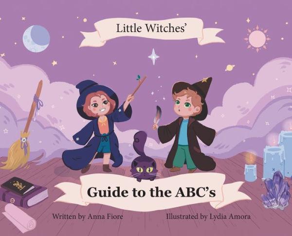 The Little Witches Guide to the ABCs - Anna Fiore