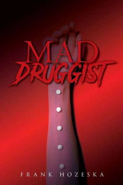 MAD Druggist - Frank Hozeska