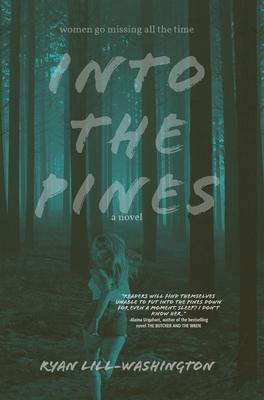 Into The Pines - Ryan Lill-washington