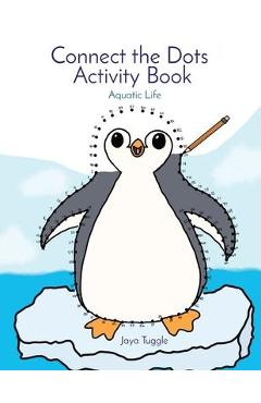 Coperta cărții 'Connect the Dots Activity Book: Aquatic Life - Tuggle'