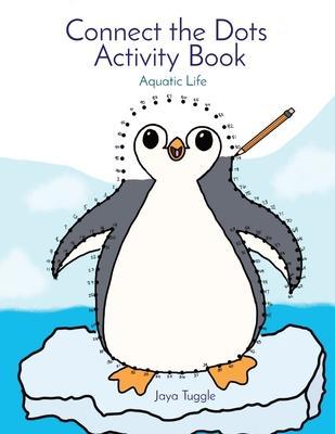 Coperta cărții 'Connect the Dots Activity Book: Aquatic Life - Tuggle'