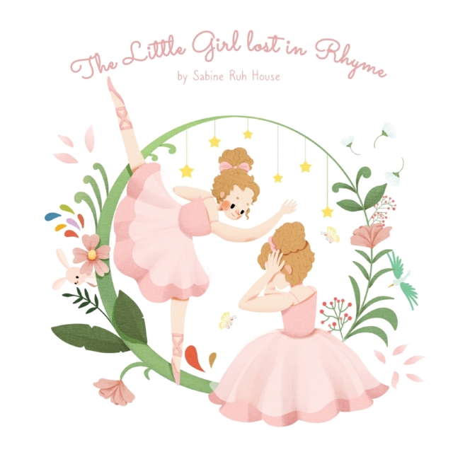 The Little Girl Lost in Rhyme: A Captivating Illustrated Book of Poetry for Inspiring Creativity in Kids and Adults - Sabine Ruh House