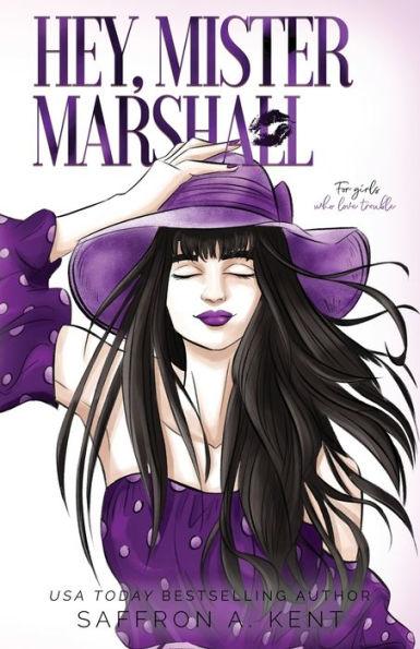 Hey, Mister Marshall Special Edition Paperback - Saffron A. Kent