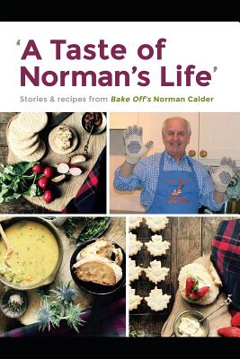 A Taste of Norman's Life - Norman Calder