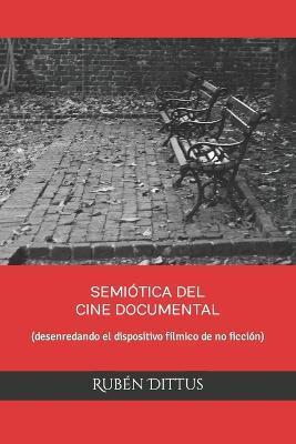 Semiótica del cine documental - Rubén Dittus