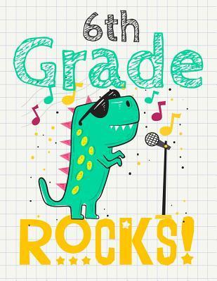 6th Grade Rocks!: Funny Back To School notebook, Gift For Girls and Boys,109 College Ruled Line Paper, Cute School Notebook, School Comp - Omi Kech