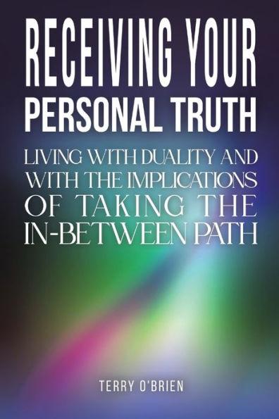 Receiving Your Personal Truth - Terry O'brien