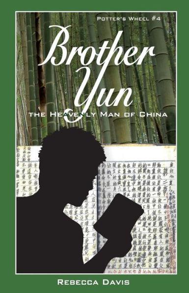 Brother Yun: The Heavenly Man of China - Rebecca Davis