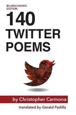 140 Twitter Poems - Christopher Carmona