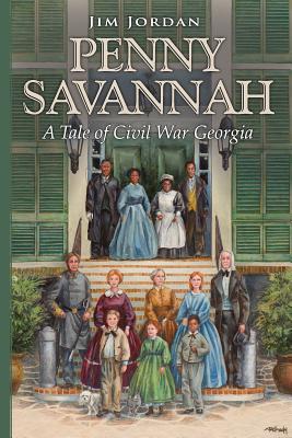 Penny Savannah: A Tale of Civil War Georgia - Jim Jordan