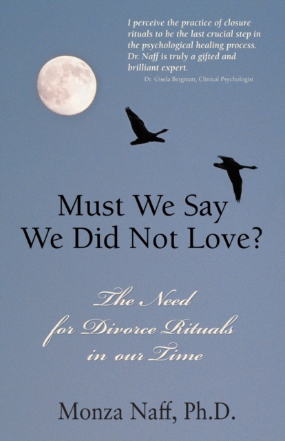 Must We Say We Did Not Love? - Monza Naff